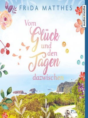 cover image of Vom Glück und den Tagen dazwischen